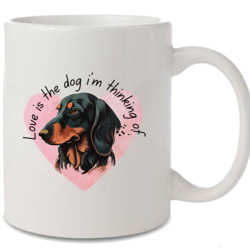 Love is the dog i'm thinking of - Dachshund mug Thumbnail